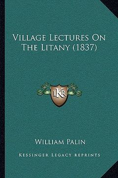 portada village lectures on the litany (1837) (en Inglés)