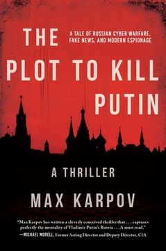 portada The Plot to Kill Putin: A Thriller