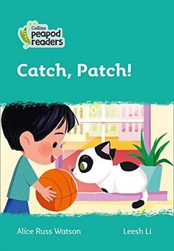 portada Level 3 – Catch, Patch! (Collins Peapod Readers) (in English)