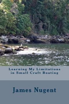 portada Learning My Limits in Small Craft Boating (en Inglés)