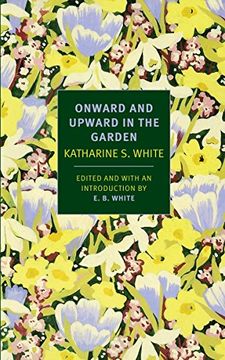 portada Onward and Upward in the Garden (New York Review Books Classics) (in English)