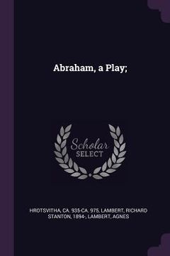 portada Abraham, a Play; (en Inglés)