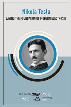 portada Nikola Tesla: Laying the Foundation of Modern Electricity