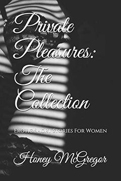 portada Private Pleasures: The Collection: Erotic Short Stories for Women (en Inglés)