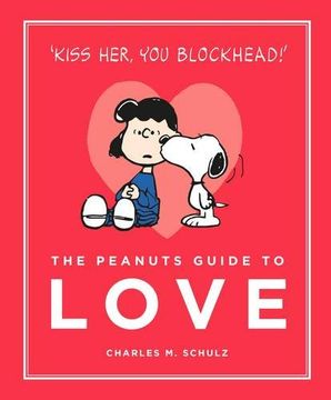 The Peanuts Guide to Love: Peanuts Guide to Life (en Inglés)