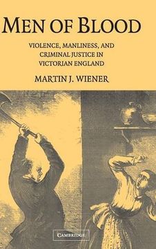 portada Men of Blood: Violence, Manliness, and Criminal Justice in Victorian England (en Inglés)