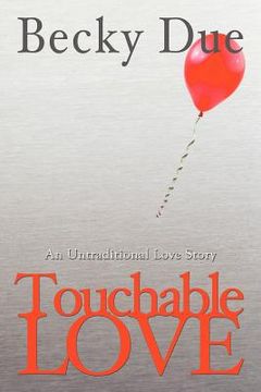 portada touchable love: an untraditional love story (en Inglés)