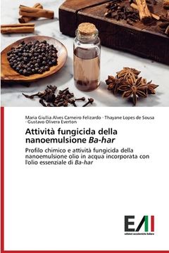 portada Attività fungicida della nanoemulsione Ba-har (en Italiano)