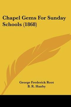 portada chapel gems for sunday schools (1868) (en Inglés)