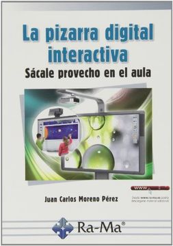 portada La Pizarra Digital Interactiva. Sácale Provecho en el Aula (in Spanish)