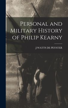 portada Personal and Military History of Philip Kearny (en Inglés)