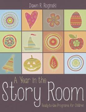 portada a year in the story room: ready-to-use programs for children (en Inglés)