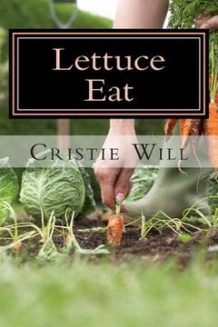 portada Lettuce Eat: From Fruit Salads, Jello Salads, to Tossed Salads! (en Inglés)