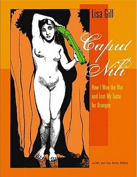 portada caput nili: how i won the war and lost my taste for oranges (in English)