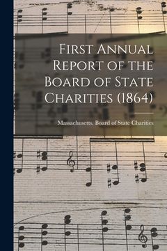 portada First Annual Report of the Board of State Charities (1864) (en Inglés)