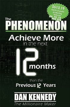 portada The Phenomenon: Achieve More in the Next 12 Months Than the Previous 12 Years (en Inglés)