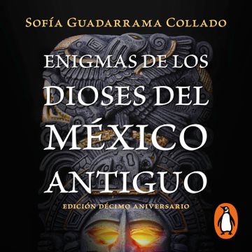 Libro Enigmas De Los Dioses Del México Antiguo (Edición Décimo ...