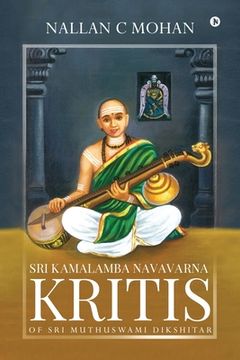 portada Sri Kamalamba Navavarna Kritis of Sri Muthuswami Dikshitar (in English)