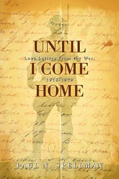 portada Until I Come Home: Love Letters From the War, 1918-1919 (en Inglés)