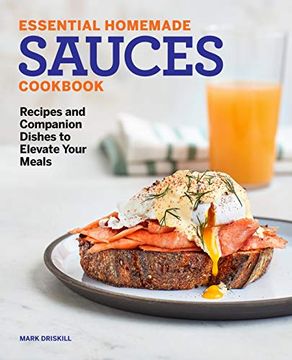 portada Essential Homemade Sauces Cookbook: Recipes and Companion Dishes to Elevate Your Meals (in English)