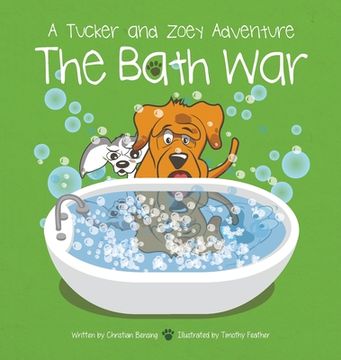portada The Bath War: A Tucker and Zoey Adventure (en Inglés)