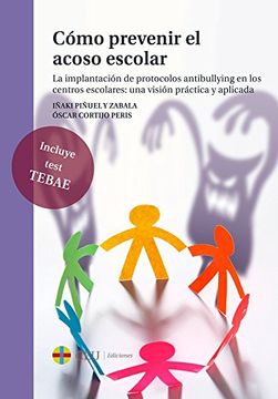 portada Cómo prevenir el acoso escolar: La implantación de protocolos antibullying en los centros escolares: una visión práctica y aplicada (in Spanish)