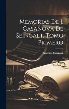 portada Memorias de j. Casanova de Seingalt, Tomo Primero