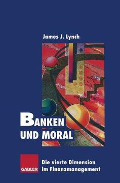 portada Banken Und Moral: Die Vierte Dimension Im Finanzmanagement (en Alemán)