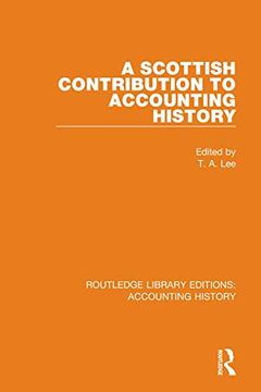 portada A Scottish Contribution to Accounting History (Routledge Library Editions: Accounting History) (en Inglés)