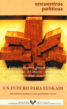 portada Un Futuro Para Euskadi - Alternativas Politicas a los Problemas Vascos (Encuentros Políticos)