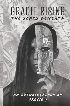 portada Gracie Rising: The Scars Beneath: An Autobiography (en Inglés)