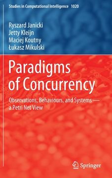 portada Paradigms of Concurrency: Observations, Behaviours, and Systems -- A Petri Net View (en Inglés)