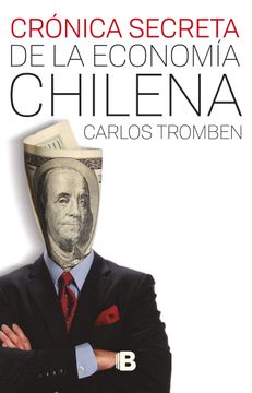 Crónica secreta de la economía chilena