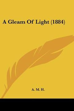portada a gleam of light (1884) (en Inglés)