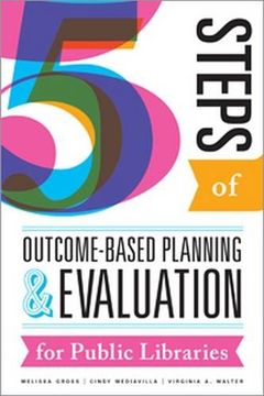 portada Five Steps of Outcome-Based Planning and Evaluation for Public Libraries