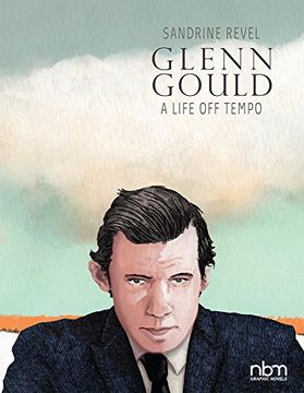 portada Glenn Gould: A Life Off Tempo (Biographies)