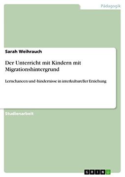 portada Der Unterricht mit Kindern mit Migrationshintergrund Lernchancen und Hindernisse in Interkultureller Erziehung (in German)