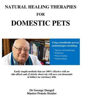 portada Natural Healing Therapies For Domestic Pets: The Chakra System of Animals (en Inglés)