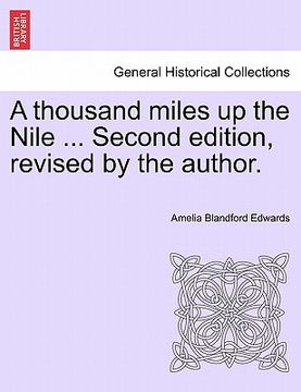 portada a thousand miles up the nile ... second edition, revised by the author. (in English)