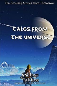 portada Tales from the Universe: Ten Amazing Stories from Tomorrow (en Inglés)