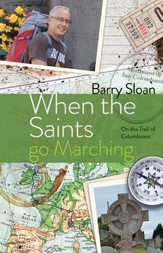 portada When the Saints go Marching: On the Trail of Saint Columbanus (en Inglés)