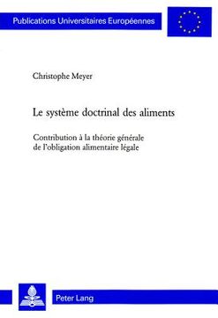 portada Le Système Doctrinal Des Aliments: Contribution À La Théorie Générale de l'Obligation Alimentaire Légale (en Francés)
