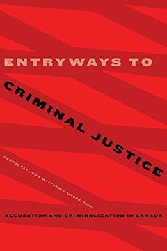 portada Entryways to Criminal Justice: Accusation and Criminalization in Canada (in English)