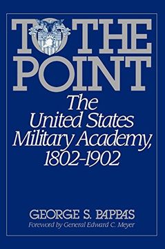 portada To the Point: The United States Military Academy, 1802-1902 (en Inglés)