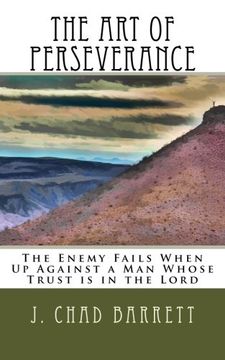 portada The Art of Perseverance: The Enemy Fails When Up Against a Man Whose Trust is in the Lord (en Inglés)