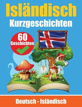 portada Kurzgeschichten auf Isländisch Isländisch und Deutsch Nebeneinander: Lernen Sie die Isländisch Sprache (in German)