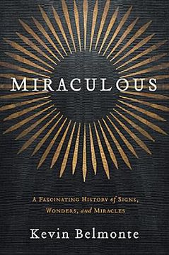 portada Miraculous: A Fascinating History of Signs, Wonders, and Miracles (en Inglés)