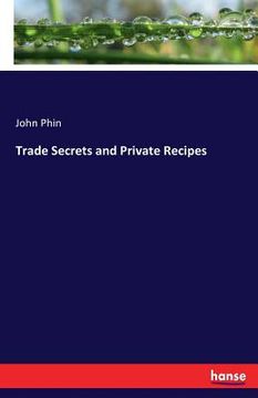 portada Trade Secrets and Private Recipes (en Inglés)
