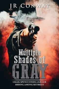 portada Multiple Shades of Gray: Craig Spence Finds a Killer Hiding Among Retirees (en Inglés)