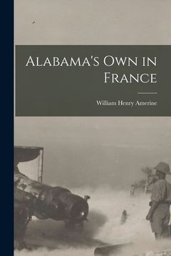 portada Alabama's Own in France (en Inglés)
